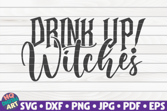 Drink Up Witches SVG Halloween Quote Review
