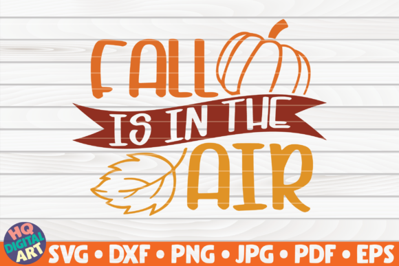 Fall is in the Air SVG Fall Quote